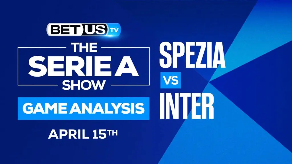 Spezia vs Inter: Picks & Predictions 4/15/2022