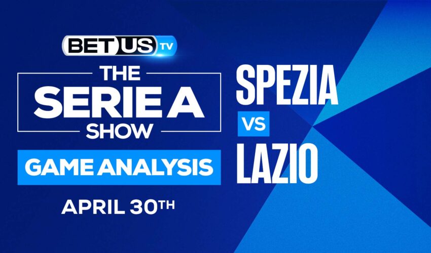Spezia vs Lazio: Predictions & Preview 4/30/2022