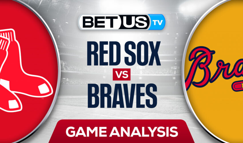 Braves vs Red Sox Preview & Predictions 5/11/2022