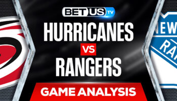 New York Rangers vs Carolina Hurricanes: Preview & Odds 5/26/2022
