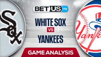 Chicago White Sox vs New York Yankees: Odds & Preview 5/20/2022