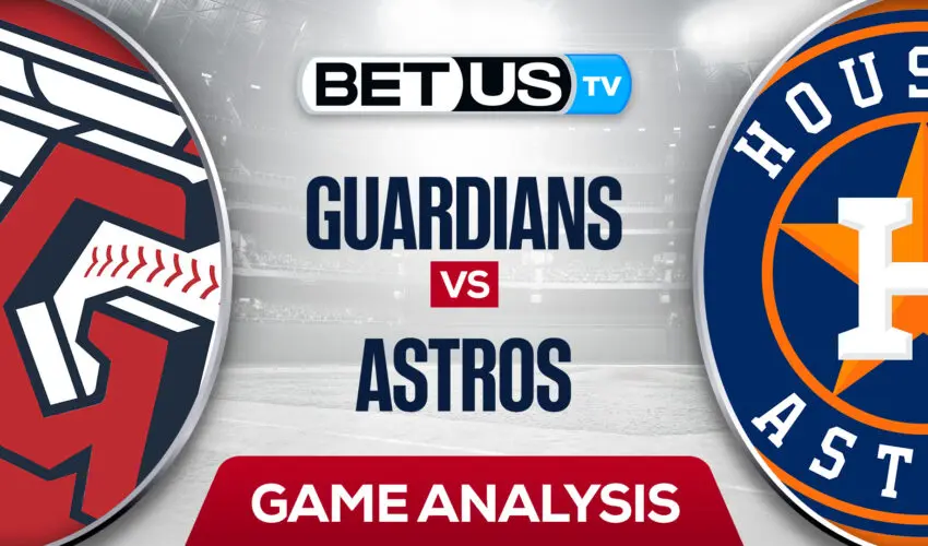 Cleveland Guardians vs Houston Astros: Picks & Analysis 5/25/2022