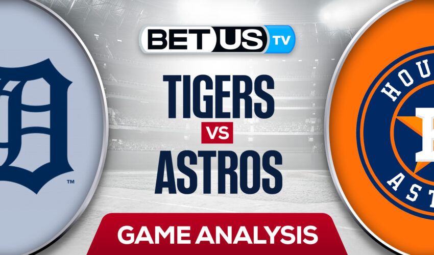 Detroit Tigers vs Houston Astros: Predictions & Odds 5/05/2022