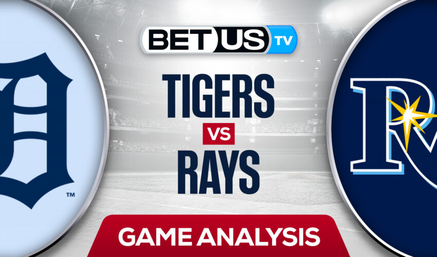 Detroit Tigers vs Tampa Bay Rays: Picks & Predictions 5/17/2022