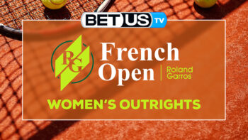 2022 French Open Women Outrights: Predictions & Analysis