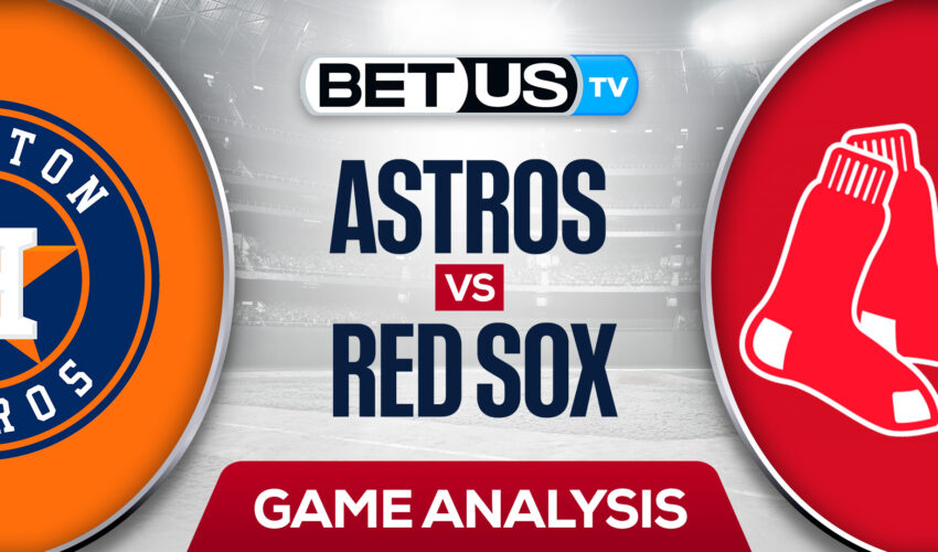Houston Astros vs Boston Red Sox: Preview & Odds 5/18/2022