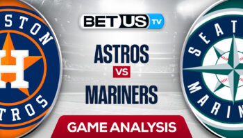 Houston Astros vs Seattle Mariners: Predictions & Analysis 5/27/2022