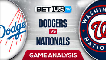 Los Angeles Dodgers vs Washington Nationals: Picks & Preview 5/25/2022