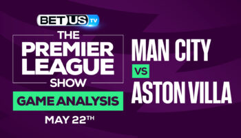 Man City vs Aston Villa: Odds & Analysis 5/22/2022