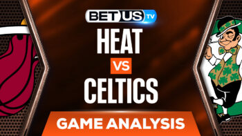 Miami Heat vs Boston Celtics: Odds & Analysis 5/23/2022