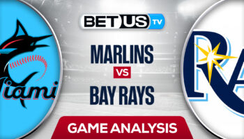 Miami Marlins vs Tampa Bay Rays: Picks & Predictions 5/24/2022