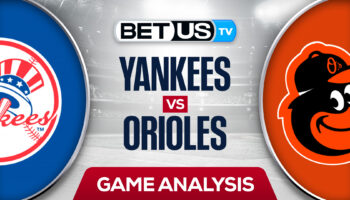 New York Yankees vs Baltimore Orioles: Odds & Preview 5/17/2022