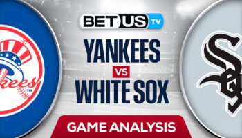 New York Yankees vs Chicago White Sox: Analysis & Picks 05/13/2022