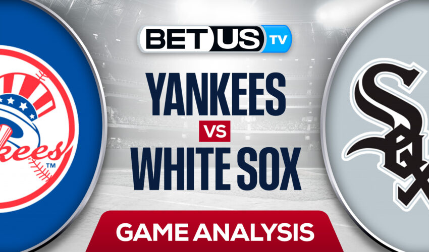 New York Yankees vs Chicago White Sox: Picks & Preview 5/12/2022