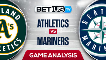 Oakland Athletics vs Seattle Mariners: Preview & Predictions 5/25/2022