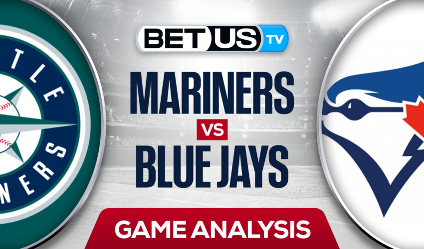 Seattle Mariners vs Toronto Blue Jays: Odds & Preview 5/18/2022