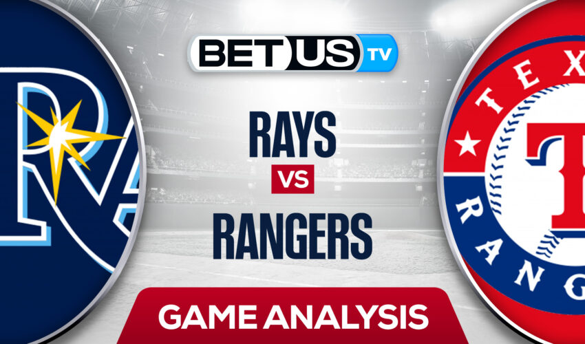 Tampa Bay Rays vs Texas Rangers: Predictions & Preview 5/31/2022