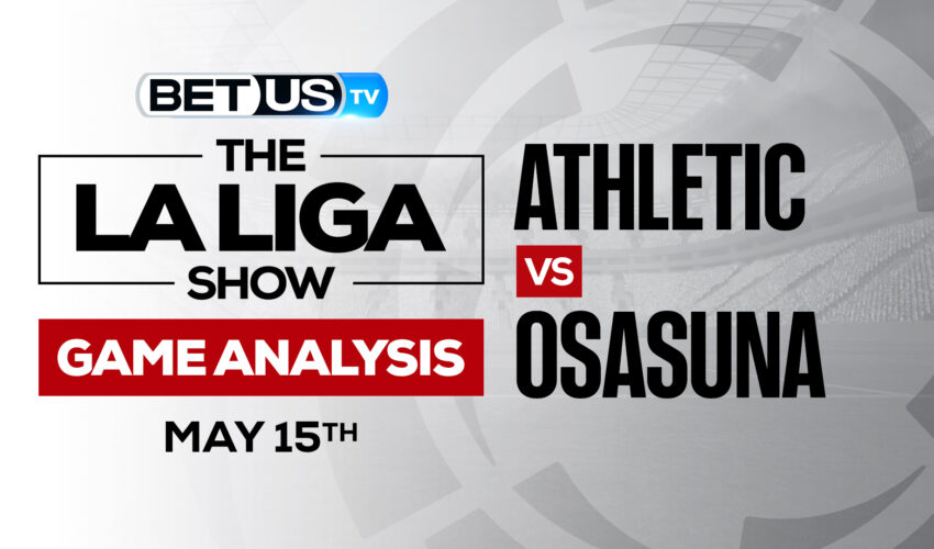 Athletic vs Osasuna: Picks & Odds 5/15/2022