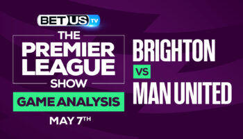 Brighton vs Man United: Picks & Preview 5/07/2022
