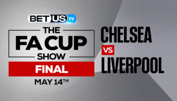 Chelsea vs Liverpool: Predictions & Analysis 5/14/2022