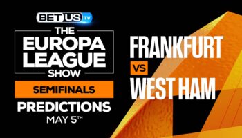 Frankfurt vs West Ham: Odds & Predictions 5/05/2022