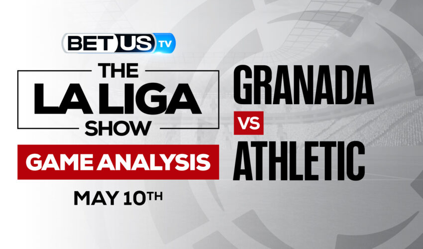 Granada vs Athletic Club: Preview & Odds 5/10/2022