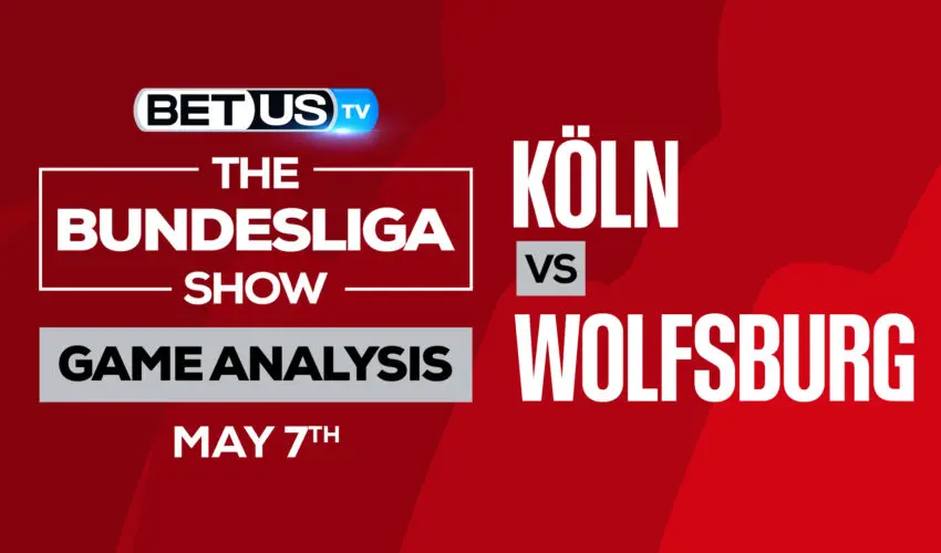 FC Koln vs Wolfsburg: Picks & Predictions 5/07/2022