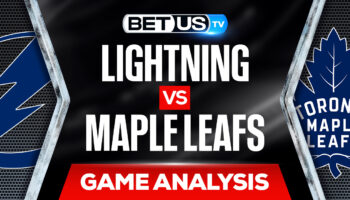 Tampa Bay Lightning vs Toronto Maple Leafs: Analysis & Odds 5/10/2022
