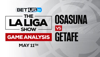 Osasuna vs Getafe: Picks & Preview 5/11/2022