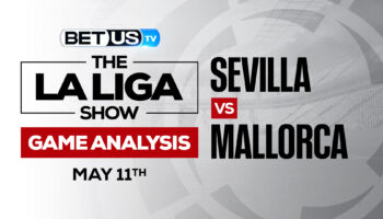 Sevilla vs Mallorca: Preview & Predictions 5/11/2022