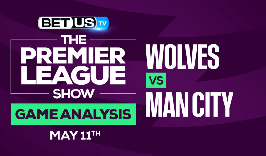 Wolves vs Man City: Analysis & Predictions 5/11/2022