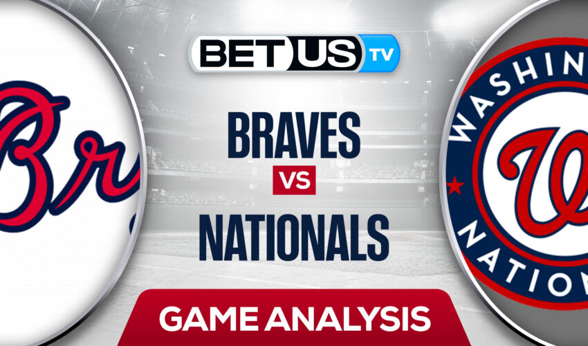 Atlanta Braves vs Washington Nationals: Picks & Preview 6/13/2022