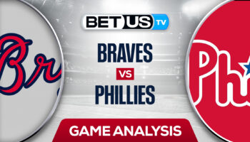 Atlanta Braves vs Philadelphia Phillies: Odds & Preview 6/30/2022