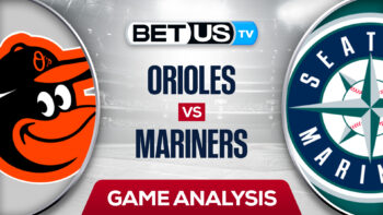 Baltimore Orioles vs Seattle Mariners: Picks & Predictions 6/28/2022