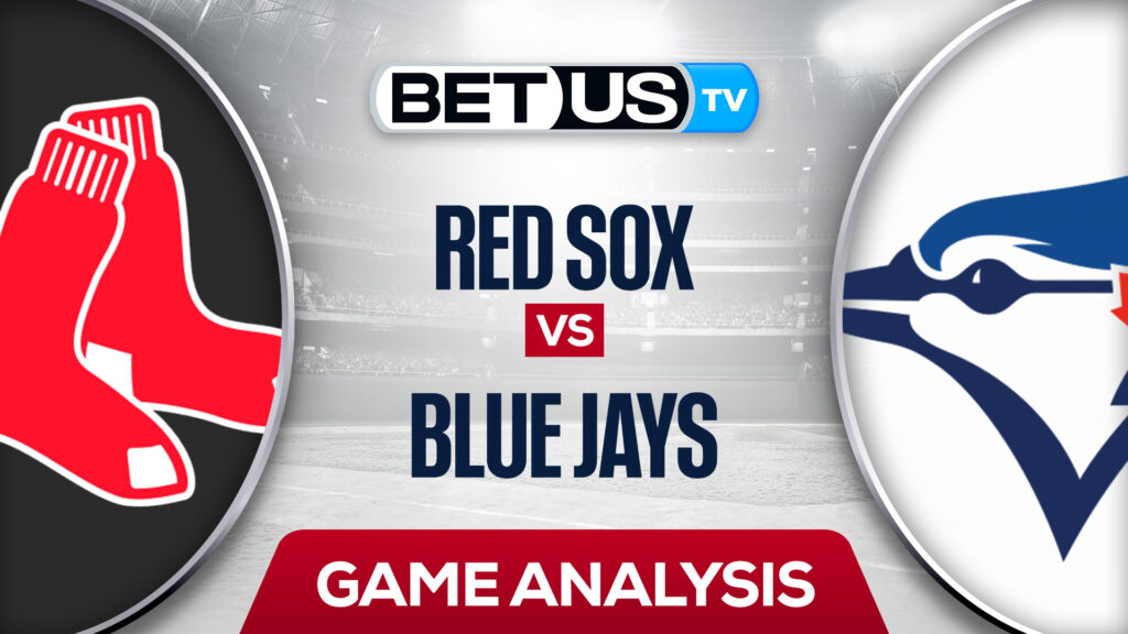 Boston Red Sox vs Toronto Blue Jays: Picks & Predictions 6/27/2022