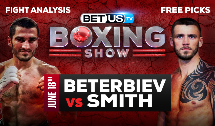 Artur Beterbiev vs Joe Smith Jr: Predictions & Picks 6/17/2022