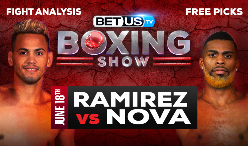Robeisy Ramirez vs Abraham Nova: Picks & Predictions 6/18/2022