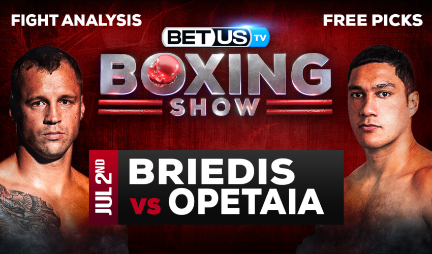 Mairis Briedis vs Jai Opetaia: Predictions & Picks 6/30/2022
