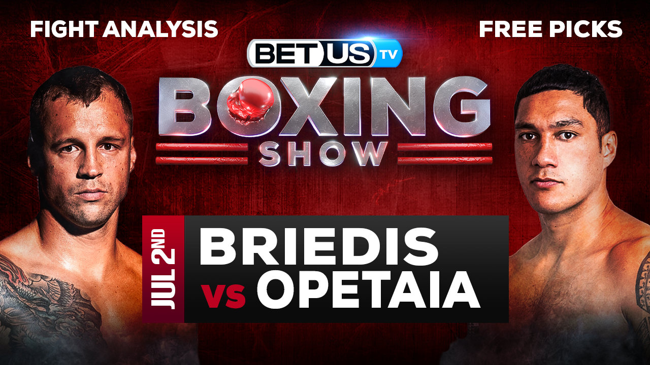 Mairis Briedis vs Jai Opetaia: Predictions & Picks 6/30/2022