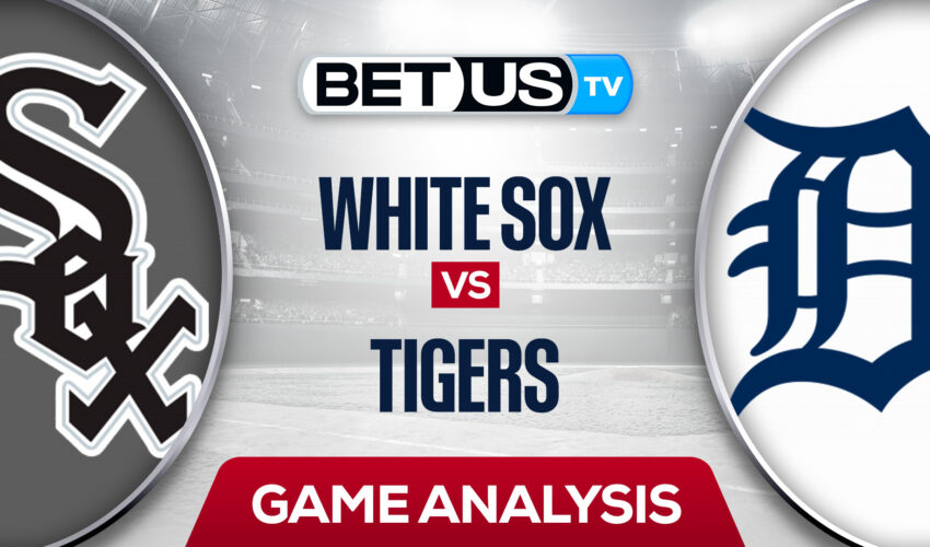 Chicago White Sox vs Detroit Tigers: Predictions & Odds 6/14/2022