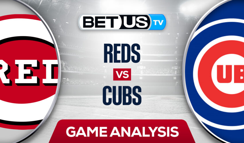Cincinnati Reds vs Chicago Cubs: Predictions& Analysis 6/30/2022