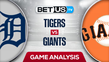 Detroit Tigers vs San Francisco Giants: Odds & Analysis 6/28/2022