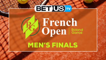 2022 French Open Men’s Finals: Preview & Picks 6/03/2022