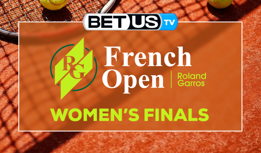 2022 French Open Women’s Finals: Analysis & Odds 6/03/2022
