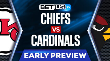 Kansas City Chiefs vs Arizona Cardinals: Preview & Picks 6/17/2022