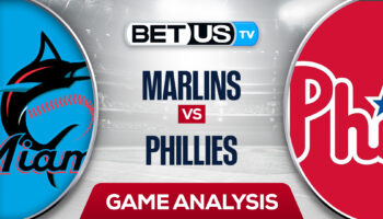 Miami Marlins vs Philadelphia Phillies: Predictions & Odds 6/13/2022