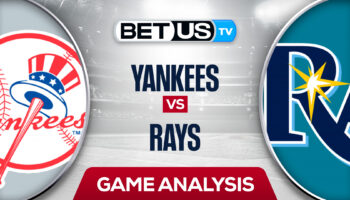 New York Yankees vs Tampa Bay Rays: Odds & Preview 6/22/2022