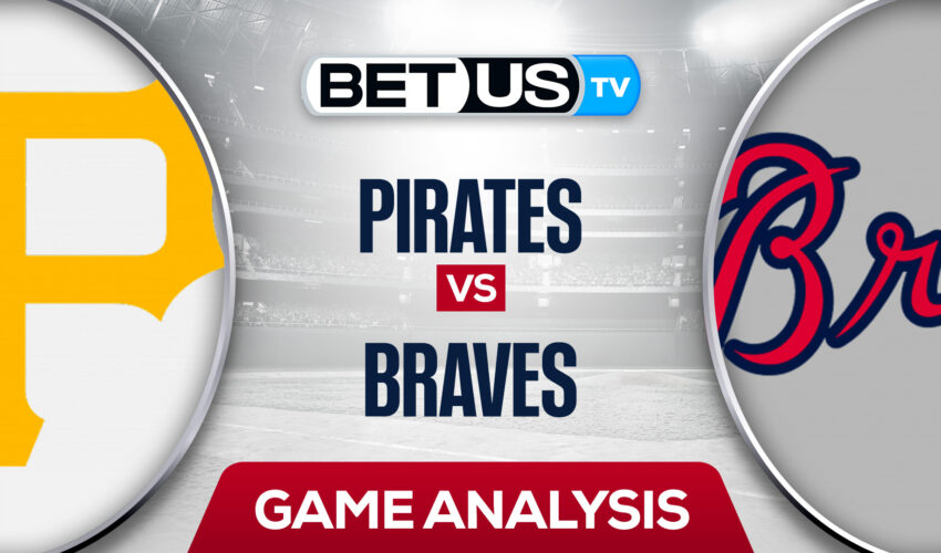 Pittsburgh Pirates vs Atlanta Braves: Picks & Predictions 6/9/2022
