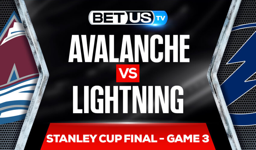 Colorado Avalanche vs Tampa Bay Lightning: Odds & Preview 6/20/2022