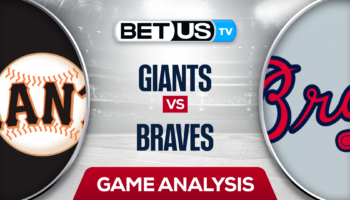 San Francisco Giants vs Atlanta Braves: Odds & Preview 6/20/2022